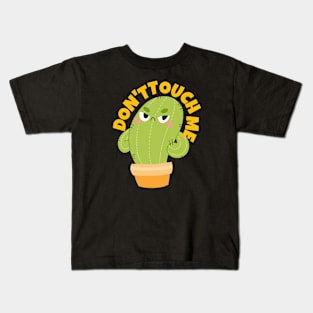 Don't Touch Me Funny Grumpy Cactus Kids T-Shirt